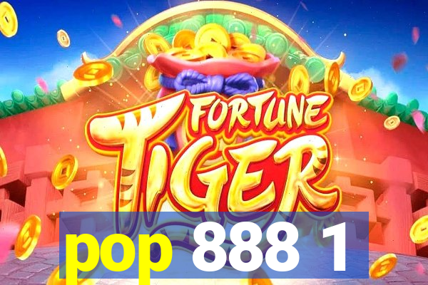 pop 888 1